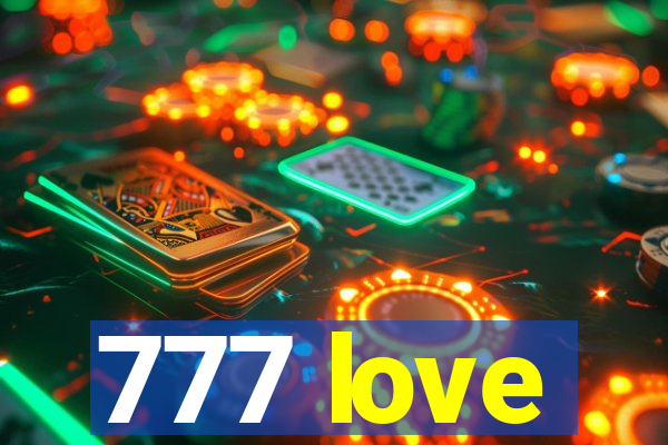 777 love